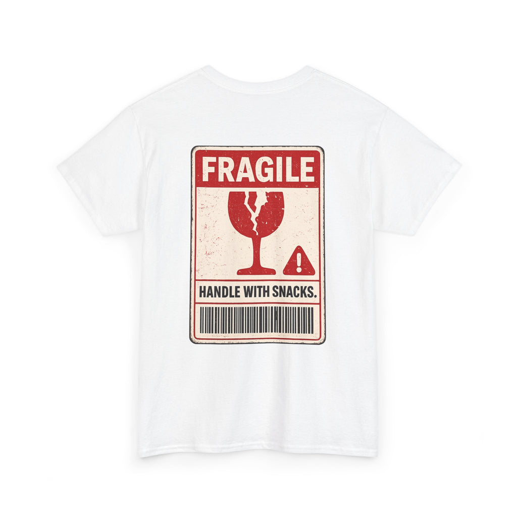 T-Shirt — "Fragile: Handle With Snacks" Graphic Tee