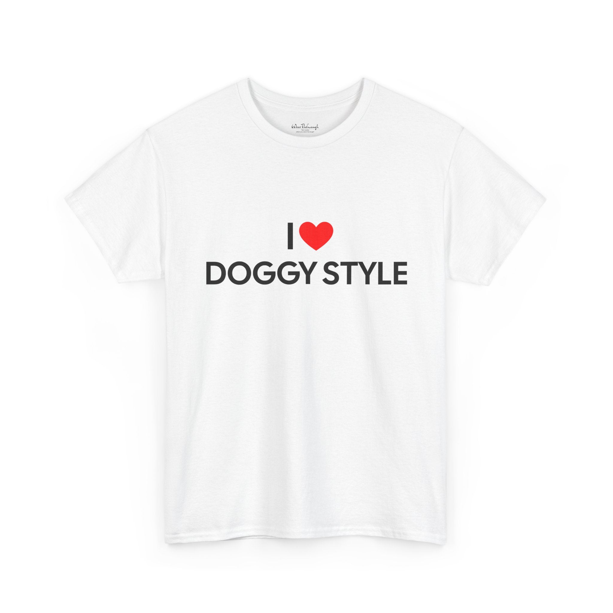 T-Shirt — I ♥ Doggy Style Tee
